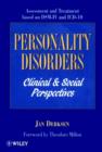 Image for Personality Disorders : Clinical and Social Perspectives - Assessment and Treatment Needed on DSM-IV and ICD-10
