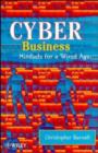 Image for The Cyber Business : The Challenge of Technology for Managers and Organizations