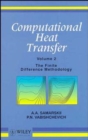 Image for Computational Heat Transfer, Volume 2 : The Finite Difference Methodology