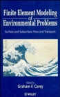 Image for Finite Element Modeling of Environmental Problems : Surface and Subsurface Flow and Transport