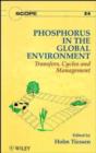 Image for Phosphorus in the Global Environment : Transfers, Cycles and Management