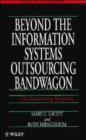 Image for Beyond The Information Systems Outsourcing Bandwagon