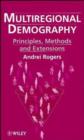Image for Multiregional Demography : Principles, Methods and Extensions