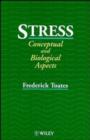 Image for Stress  : conceptual and biological aspects