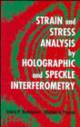 Image for Strain and Stress Analysis by Holographic and Speckle Interferometry