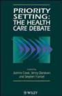 Image for Priority setting  : the health care debate