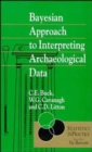 Image for Bayesian approach to interpreting archaeological data