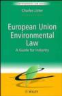 Image for European Union Environmental Law : A Guide for Industry