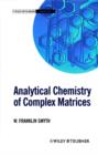 Image for Analytical Chemistry of Complex Matrices