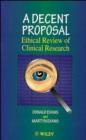 Image for A decent proposal  : ethical review of clinical research