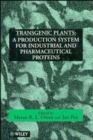 Image for Transgenic plants  : a production system for industrial and pharmaceutical proteins