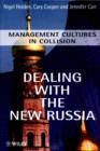 Image for Dealing with the new Russia  : management cultures in collision