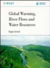 Image for Global Warming, River Flows and Water Resources