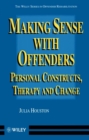 Image for Making sense with offenders  : personal constructs, therapy and change