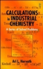 Image for Calculations in Industrial Chemistry