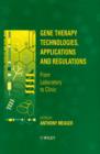Image for Gene therapy technologies, applications and regulations  : from laboratory to clinic