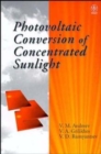 Image for Photovoltaic Conversion of Concentrated Sunlight