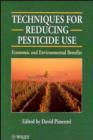 Image for Techniques for reducing pesticide use  : economic and environmental benefits