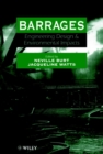 Image for Barrages  : engineering, design and environmental impact