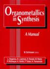 Image for Organometallics in synthesis  : a manual