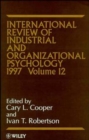 Image for International review of industrial and organizational psychologyVol. 12: 1997