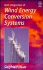 Image for Grid Integration of Wind Energy Conversion Systems