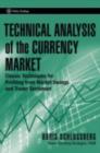 Image for Technical analysis of the currency market: classic techniques for profiting from market swings and trader sentiment