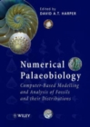 Image for Numerical palaeobiology  : computer-based modelling and analysis of fossils and their distributions