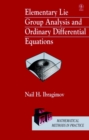 Image for Elementary Lie Group Analysis and Ordinary Differential Equations
