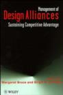 Image for Management of design alliances  : sustaining competitive advantage