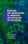 Image for Structure and Imperfections in Amorphous and Crystalline Silicon Dioxide