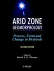 Image for Arid Zone Geomorphology : Process, Form and Change in Drylands