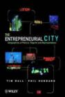 Image for The entrepreneurial city  : geographies of politics, regime and representation