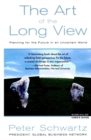 Image for The art of the long view  : planning for the future in an uncertain world