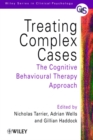 Image for Treating complex cases  : the cognitive behavioural therapy approach