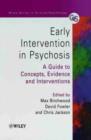 Image for Early intervention in psychosis  : a guide to concepts, evidence and interventions