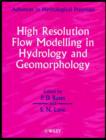 Image for High resolution flow modelling in hydrology and geomorphology