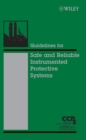 Image for Guidelines for safe and reliable instrumented protective systems