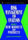 Image for Risk Management and Analysis, New Markets and Products