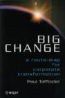 Image for Big change  : a route-map for corporate transformation