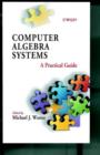 Image for Practical Guide to Computer Algebra Systems