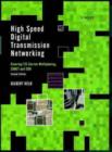 Image for High speed digital transmission networking  : covering T/E-carrier multiplexing, SONET and SDH