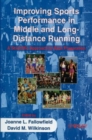 Image for Improving sports performance in middle and long-distance running  : a scientific approach to race preparation