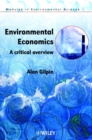 Image for Environmental economics  : a critical overview