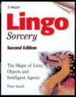 Image for Lingo sorcery  : the magic of lists, objects and intelligent agents