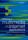 Image for Dictionary of multimedia and Internet applications  : a guide for developers and users