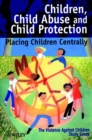 Image for Children, child abuse and child protection  : placing children centrally