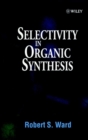 Image for Selectivity in Organic Synthesis