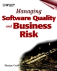 Image for Managing software quality and business risk