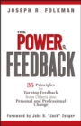 Image for The Power of Feedback : 35 Principles for Turning Feedback from Others into Personal and Professional Change